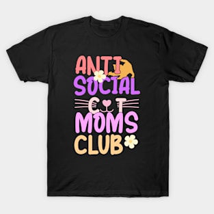 Anti social cat mom's club T-Shirt